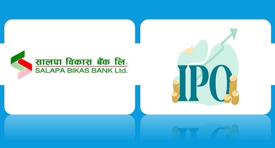 सालपा विकास बैंकले आईपीओ प्रस्ताव निष्काशन गर्न बोर्डमा दियो निवेदन, १७ लाख ३३ हजार कित्ता निष्काशन गर्ने